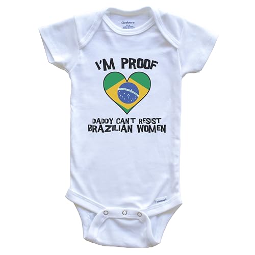 I'm Proof Daddy Can't Resist Brazilian Women Funny Brazil Flag Heart One Piece Baby Bodysuit