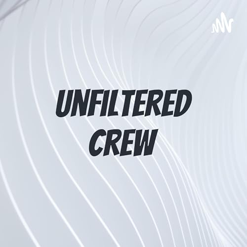 Unfiltered crew cover art
