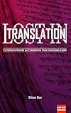 Lost in Translation: 15 Hebrew Words to Transform Your Christian Faith (Quick-Read Collection)