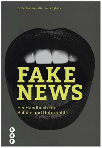 Preisvergleich Produktbild Fake News: Ein Handbuch für Schule und Unterricht