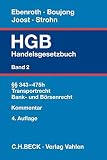 Handelsgesetzbuch Bd. 2: §§ 343-475h, Transportrecht, Bank- und Börsenrecht