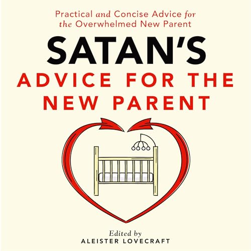 Satan's Advice for the New Parent by Aleister Lovecraft episode artwork