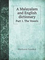 A Malayalam and English dictionary Part 1. The Vowels 551908954X Book Cover