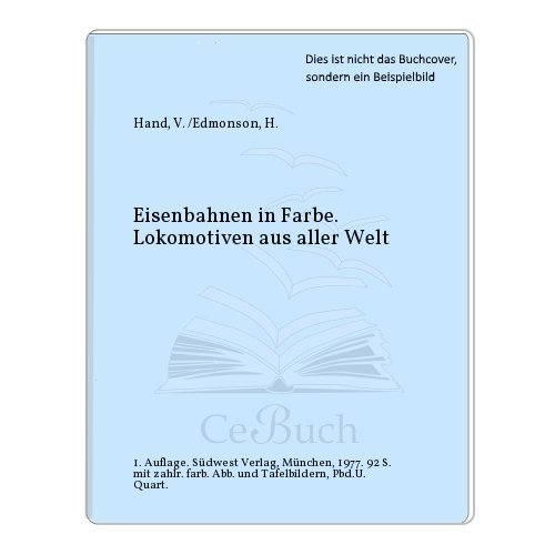 Preisvergleich Produktbild Eisenbahnen. Lokomotiven aus aller Welt