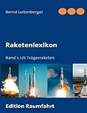  Raketenlexikon: Band 1: US Trägerraketen
