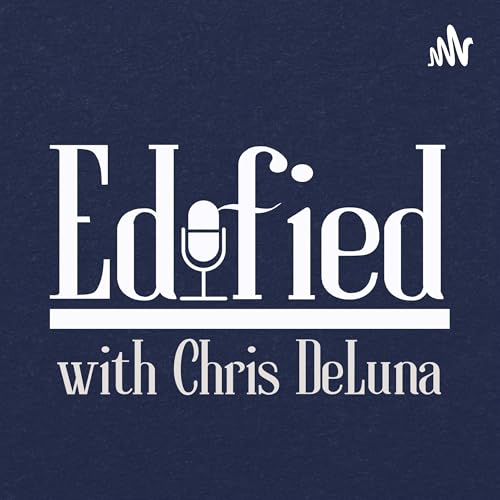 Edified Podcast Por Chris DeLuna arte de portada