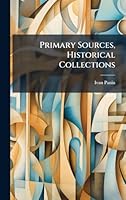 Primary Sources, Historical Collections 1024302083 Book Cover