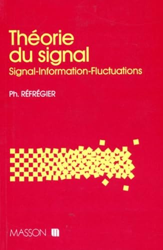 Théorie du signal - Signal, information, fluctuations