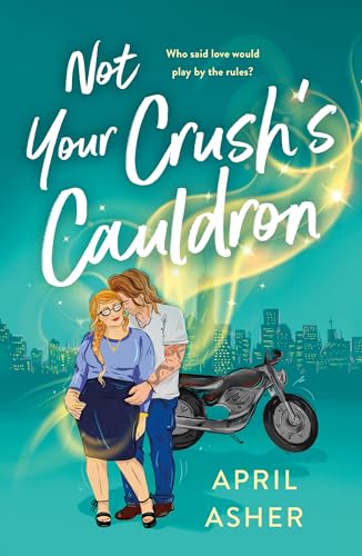 Not Your Crush's Cauldron (Supernatural Singles Book 3)