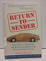 Return to Sender: Getting a Refund or Replacement for Your Lemon Car 1881793818 Book Cover