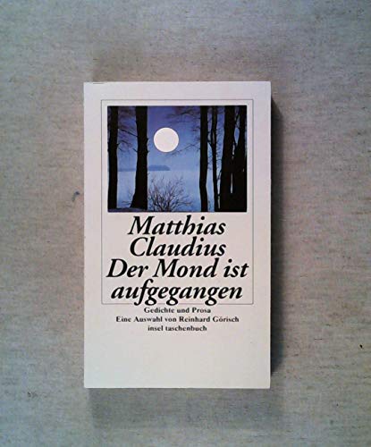 Der Mond ist aufgegangen: Gedichte und Prosa (insel taschenbuch)