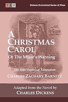 Paperback A Christmas Carol or the Miser's Warning: The 1844 Theatrical Adaptation Book