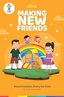 Making New Friends (Assertiveness Stories for Children) B0FPWSYBSY Book Cover