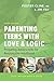 Parenting Teens with Love and Logic: Preparing Adolescents for Responsible Adulthood