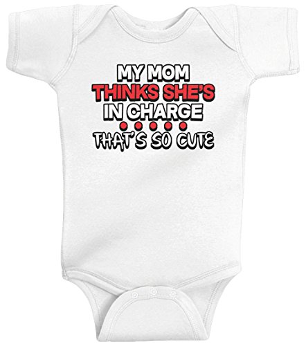 Threadrock Unisex Baby My Mom Thinks She's in Charge That's so Cute Bodysuit 6M White