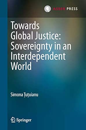 Towards Global Justice: Sovereignty in an Interdependent World 2013th Edition book cover