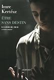 Etre Sans Destin - Le Livre Du Film