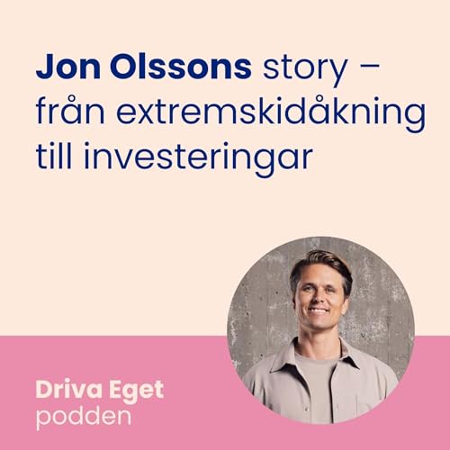 Jon Olssons story – från extremskidåkning till investeringar cover art