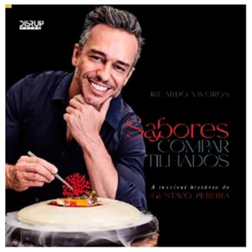 Sabores compartilhados: a incrível história de gustavo pereira