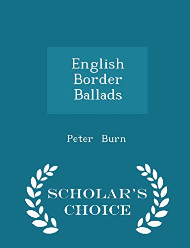 English Border Ballads - Scholar's Choice Edition 1298114624 Book Cover