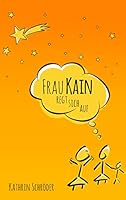 Frau Kain regt sich auf 3734780535 Book Cover