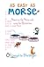 As Easy as Morse: Memorize the Morse Code using Fun Illustrations