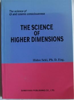 Paperback The Science of Higher Dimensions (the Science of Qi and Cosmic Consciousness) Book