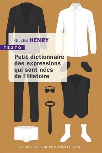 Petit dictionnaire des expressions qui sont nées de l'Histoire Livre eBook France