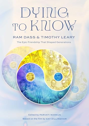 Dying to Know: Ram Dass & Timothy Leary - image 1