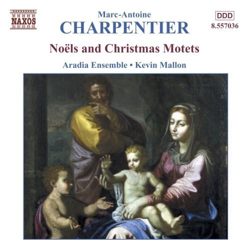 Noels And Christmas Motets [Audio CD] Marc-Antoine Charpentier; Charpentier and Kevin Mallon