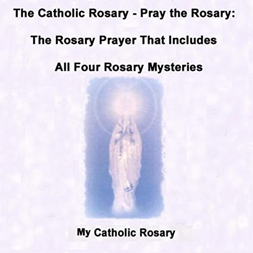 Play The Catholic Rosary (Pray the Rosary) The Rosary Prayer That