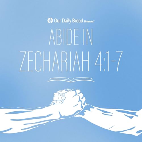 Abide In... Zechariah 4:1-7 cover art