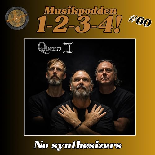 #60 - Queen, No Synthesizers