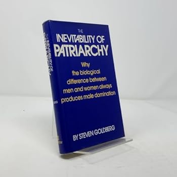 Hardcover The inevitability of patriarchy Book