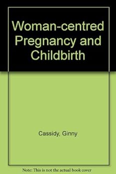 Paperback Woman Centered Pregnancy and Birth Book