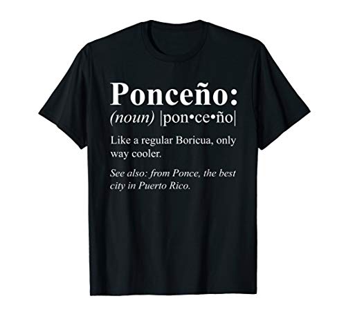 Boricua Ponce Puerto Rico Gift - PonceÃ±o Definition T-Shirt