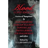 Blood Is Not Enough