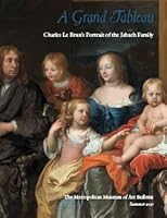 A Grand Tableau: Charles LeBrun's Portrait of the Jabach Family B0781Y94J8 Book Cover