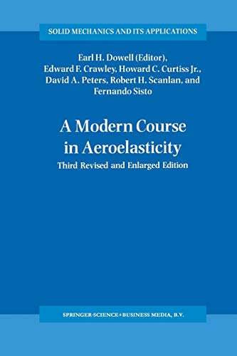 A Modern Course in Aeroelasticity: 32 (Solid Mechanics and Its Applications)