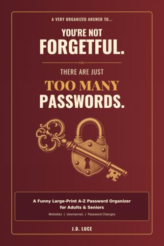 You’re Not Forgetful. There Are Just Too Many Passwords.: A Funny Large-Print A-Z Password Organizer for Adults & Seniors | Record Websites, Usernames, Password Changes, Recovery Details & Notes image 2