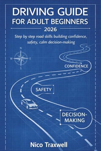 Driving Guide for Adult beginners 2026: Step by step road