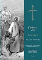 Eternal Life: Christ Living In Us 0888153368 Book Cover