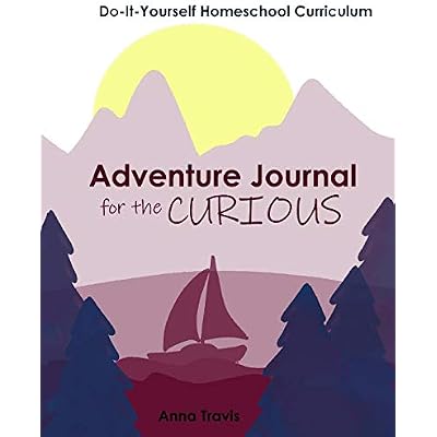 Adventure Journal for the Curious : Magenta : Do-It-Yourself Homeschool Curriculum: Homeschool Curriculum for Immersion & Library Based Learning : Purple