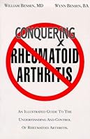 Conquering Rheumatoid Arthritis: An Illustrated Guide to Understanding the Treatment and Control of Rheumatoid Arthritis (EMPOWERING PRESS SERIES) 096977818X Book Cover