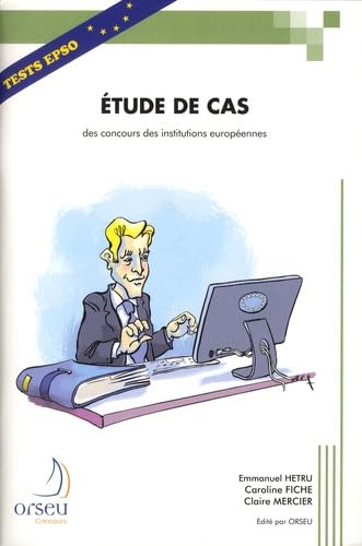 Etude de cas des concours des institutions européennes: Une méthodologie et un exemple avec corrigé