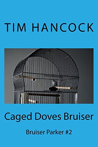 Caged Doves Bruiser: Bruiser Parker #2 (Volume 2)