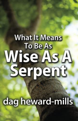 What It Means to Be as Wise as a Serpent