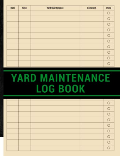 Yard Maintenance Log Book: Simple Logbook for Homeowners | Plan and Record the Upkeep for Your Yard | Large