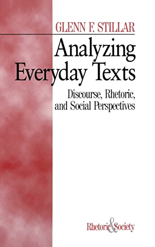 Analyzing Everyday Texts: Discourse, Rhetoric, and Social Perspectives (Rhetoric and Society series)