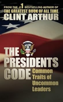 Paperback The Presidents Code: Common Traits of Uncommon Leaders Book